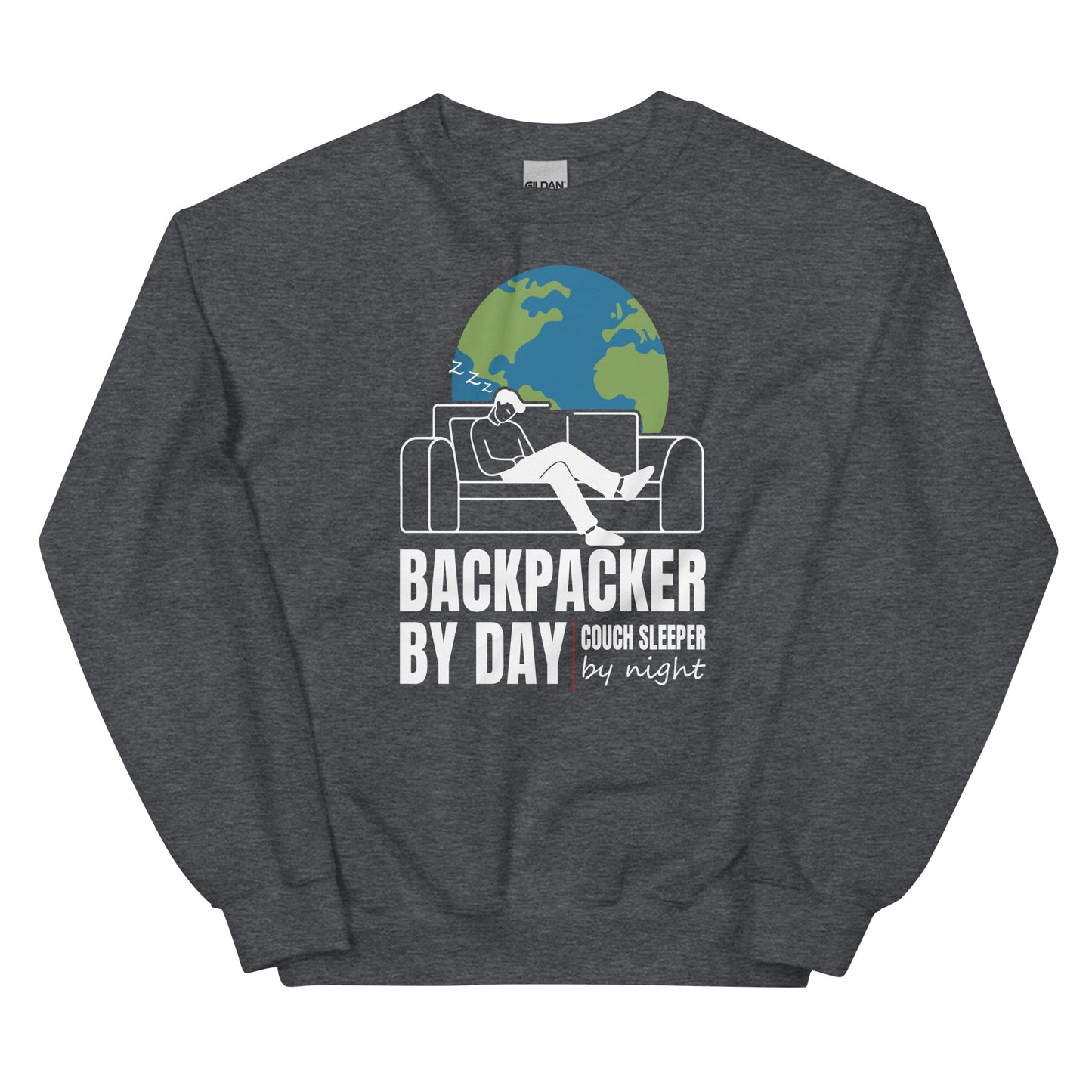 Backpacker by Day Couch Sleeper by Night Pullover