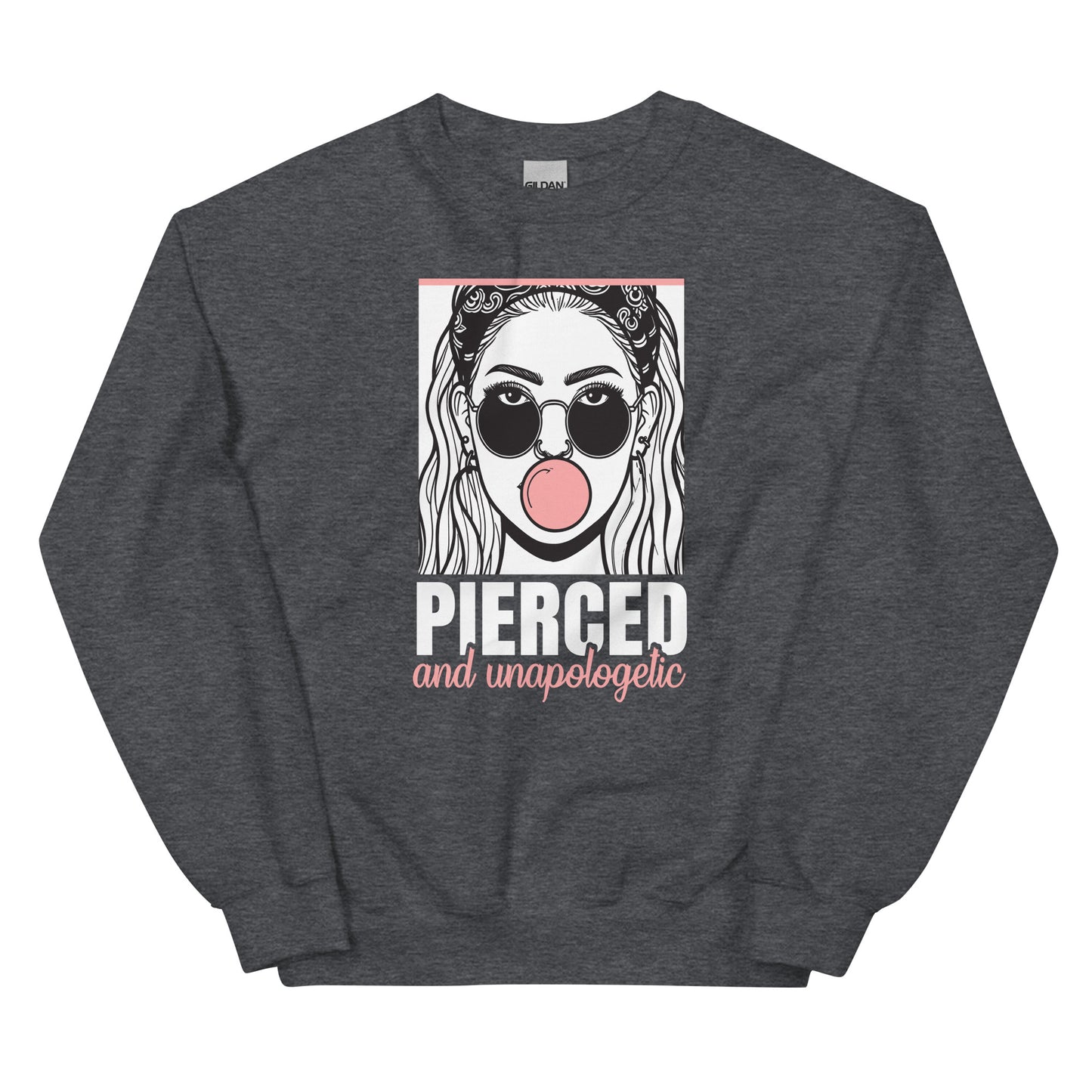 Pierced and unapologetic Pullover