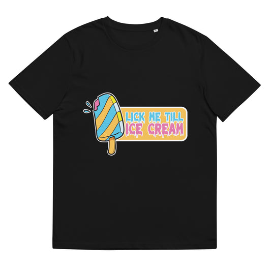 Lick me till Ice Cream Bio-Baumwoll-T-Shirt