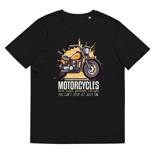 Motorcycles are like potato chips you can´t stop at just one Bio-Baumwoll-T-Shirt