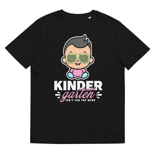 Kindergarten isn´t for the Weak Bio-Baumwoll-T-Shirt