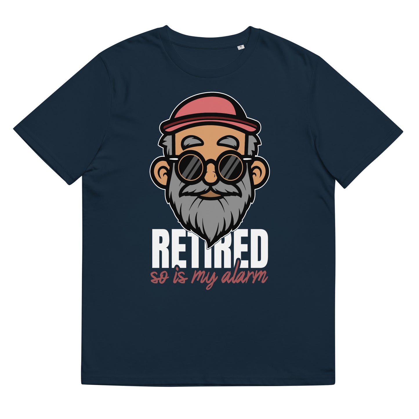 Retired so is my Alarm Bio-Baumwoll-T-Shirt